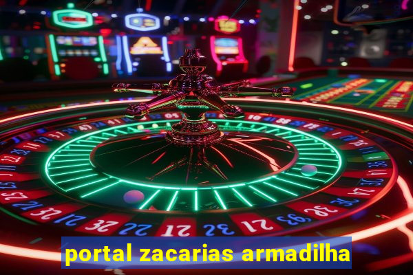 portal zacarias armadilha